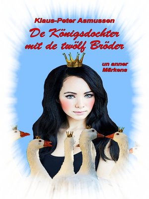 cover image of De Königsdochter mit de twölf Bröder